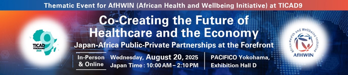 Thematic Event for AfHWIN (Africa Health and Wellbeing Initiative) at TICAD9